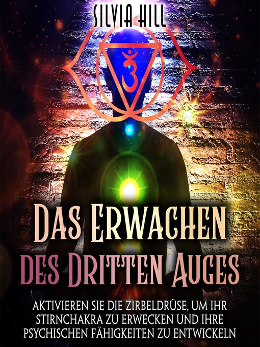 Title details for Das Erwachen des Dritten Auges by Silvia Hill - Available